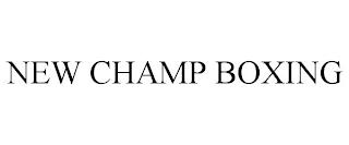 NEW CHAMP BOXING trademark