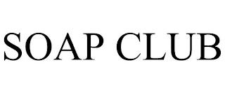 SOAP CLUB trademark