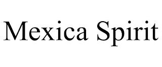 MEXICA SPIRIT trademark