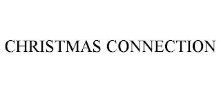 CHRISTMAS CONNECTION trademark