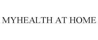 MYHEALTH AT HOME trademark