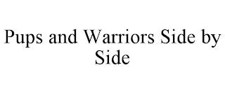 PUPS AND WARRIORS SIDE BY SIDE trademark