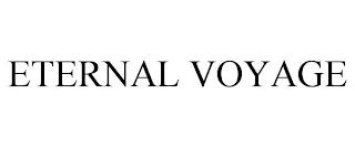 ETERNAL VOYAGE trademark