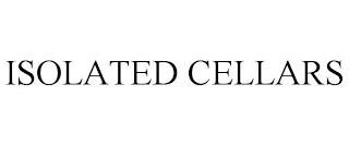 ISOLATED CELLARS trademark