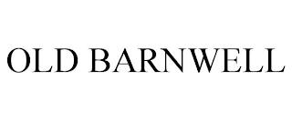 OLD BARNWELL trademark