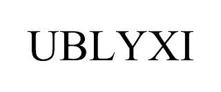 UBLYXI trademark