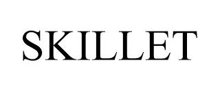 SKILLET trademark