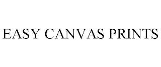 EASY CANVAS PRINTS trademark