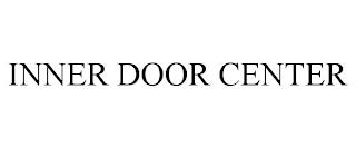 INNER DOOR CENTER trademark