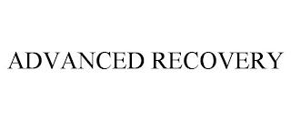 ADVANCED RECOVERY trademark