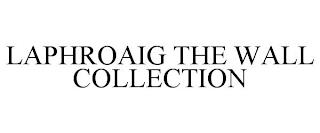 LAPHROAIG THE WALL COLLECTION trademark