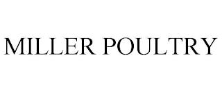 MILLER POULTRY trademark