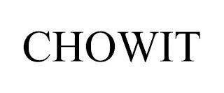 CHOWIT trademark