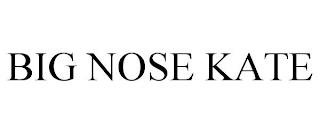 BIG NOSE KATE trademark