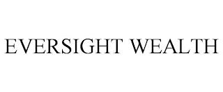 EVERSIGHT WEALTH trademark