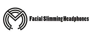 FACIAL SLIMMING HEADPHONES trademark