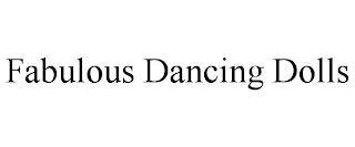 FABULOUS DANCING DOLLS trademark