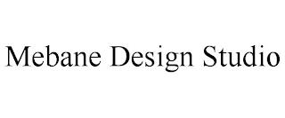 MEBANE DESIGN STUDIO trademark