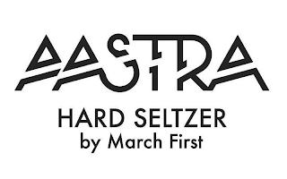 AASTRA HARD SELTZER BY MARCH FIRST trademark