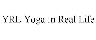 YRL YOGA IN REAL LIFE trademark