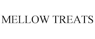 MELLOW TREATS trademark