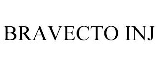 BRAVECTO INJ trademark