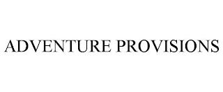 ADVENTURE PROVISIONS trademark