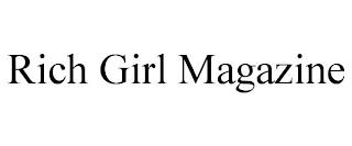 RICH GIRL MAGAZINE trademark