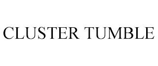 CLUSTER TUMBLE trademark