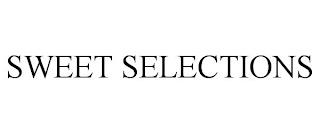 SWEET SELECTIONS trademark