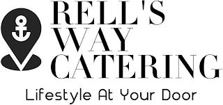 RELL'S WAY CATERING LIFESTYLE AT YOUR DOOR trademark