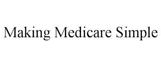 MAKING MEDICARE SIMPLE trademark