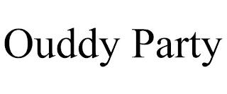 OUDDY PARTY trademark