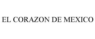 EL CORAZON DE MEXICO trademark