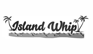 ISLAND WHIP trademark