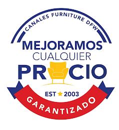 MEJORAMOS CUALQUIER PRECIO GARANTIZADO CANALES FURNITURE DFW EST 2003 trademark