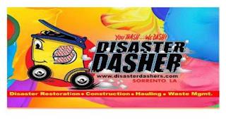 YOU TRASH....WE DASH! DISASTER DASHER WWW. DISASTERDASHERS.COM SORRENTO, LA DISASTER RESTORATION · CONSTRUCTION · HAULING · WASTE MGMT. trademark