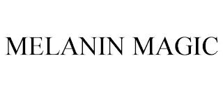 MELANIN MAGIC trademark