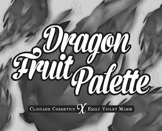 DRAGON FRUIT PALETTE CLIONADH COSMETICS X EMILY VIOLET MARIE trademark