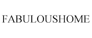 FABULOUSHOME trademark