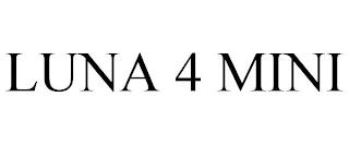 LUNA 4 MINI trademark