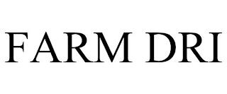 FARM DRI trademark