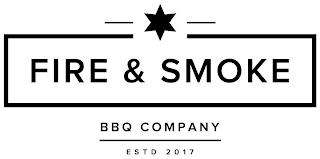 FIRE & SMOKE BBQ COMPANY ESTD 2017 trademark