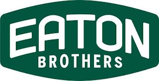 EATON BROTHERS trademark