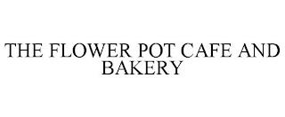 THE FLOWER POT CAFE AND BAKERY trademark