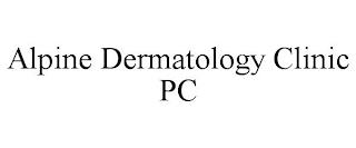 ALPINE DERMATOLOGY CLINIC PC trademark