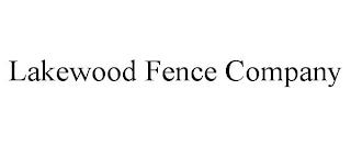 LAKEWOOD FENCE COMPANY trademark