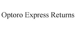 OPTORO EXPRESS RETURNS trademark