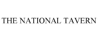 THE NATIONAL TAVERN trademark