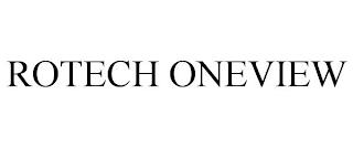 ROTECH ONEVIEW trademark